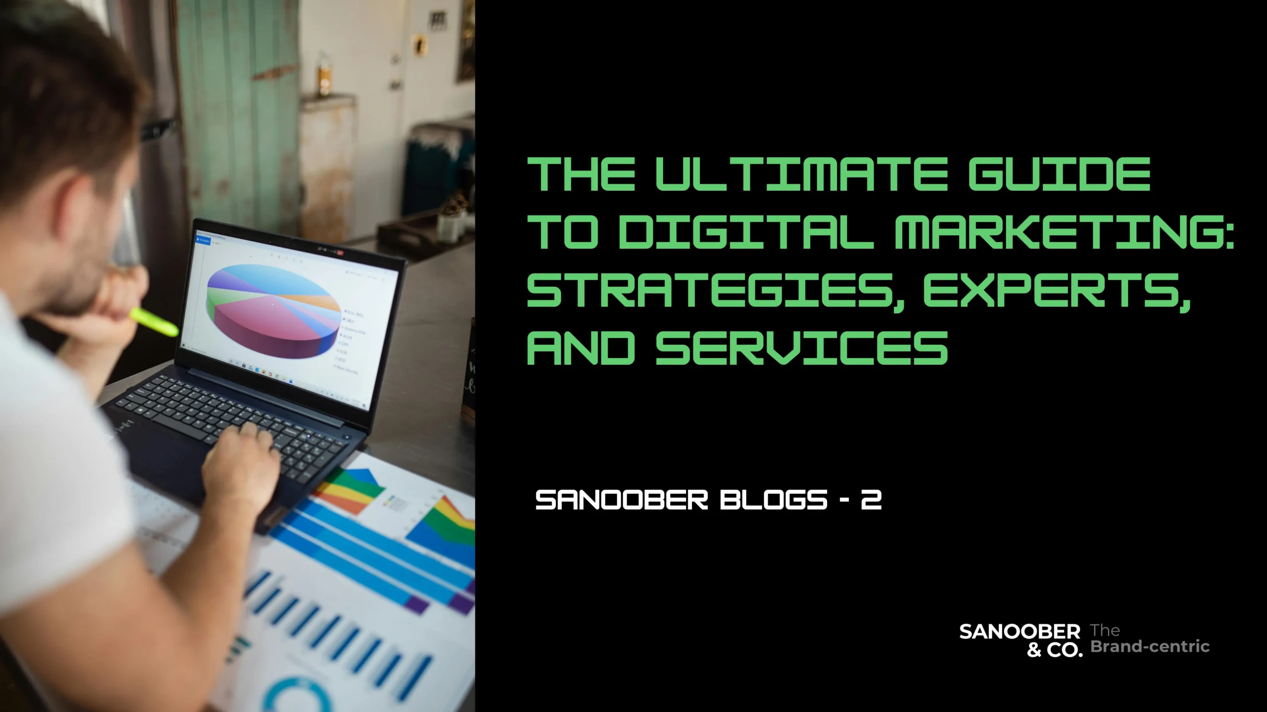 The Ultimate Guide to Digital Marketing: Strategies, Experts, and Services